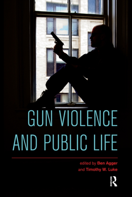 Gun Violence and Public Life, EPUB eBook