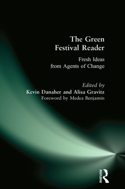 Green Festival Reader : Fresh Ideas from Agents of Change, EPUB eBook