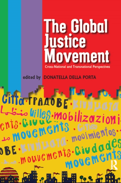 Global Justice Movement : Cross-national and Transnational Perspectives, PDF eBook