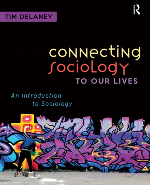 Connecting Sociology to Our Lives : An Introduction to Sociology, PDF eBook