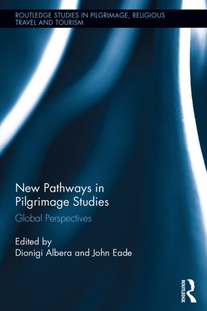 New Pathways in Pilgrimage Studies : Global Perspectives, PDF eBook