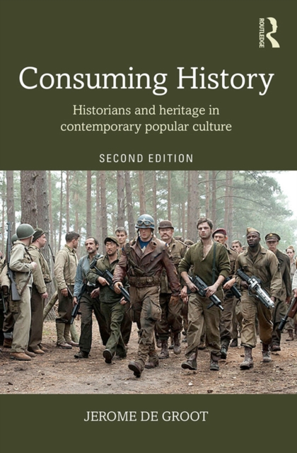 Consuming History : Historians and Heritage in Contemporary Popular Culture, EPUB eBook