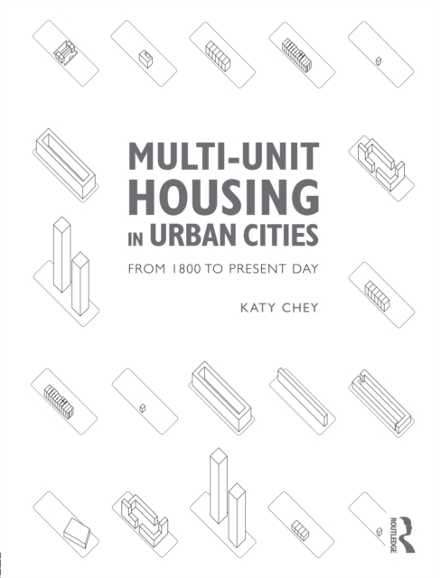Multi-Unit Housing in Urban Cities : From 1800 to Present Day, PDF eBook
