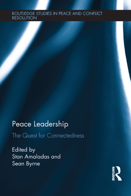 Peace Leadership : The Quest for Connectedness, PDF eBook