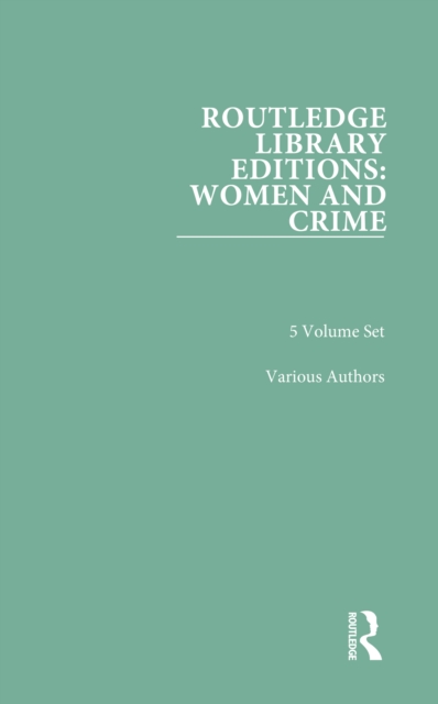 Routledge Library Editions: Women and Crime, PDF eBook