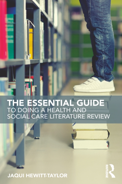 The Essential Guide to Doing a Health and Social Care Literature Review, EPUB eBook