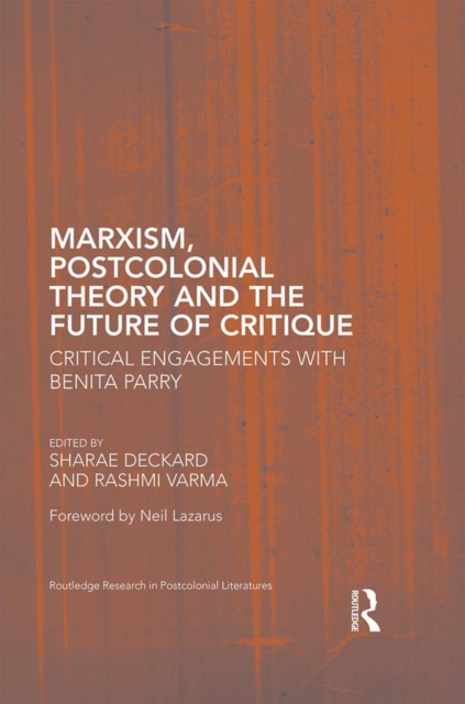 Marxism, Postcolonial Theory, and the Future of Critique : Critical Engagements with Benita Parry, PDF eBook