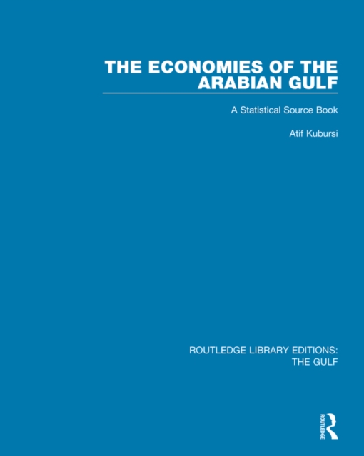 The Economies of the Arabian Gulf : A Statistical Source Book, PDF eBook