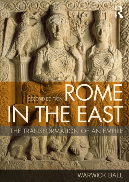 Rome in the East : The Transformation of an Empire, EPUB eBook