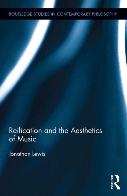Reification and the Aesthetics of Music, PDF eBook