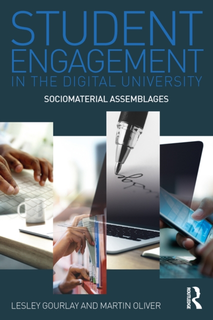 Student Engagement in the Digital University : Sociomaterial Assemblages, PDF eBook