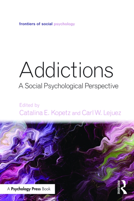 Addictions : A Social Psychological Perspective, PDF eBook