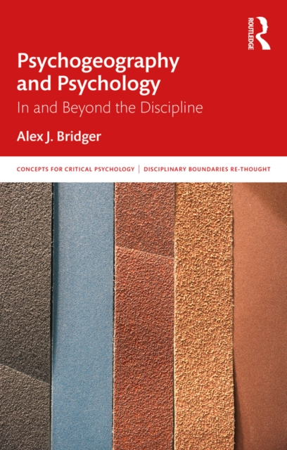 Psychogeography and Psychology : In and Beyond the Discipline, PDF eBook