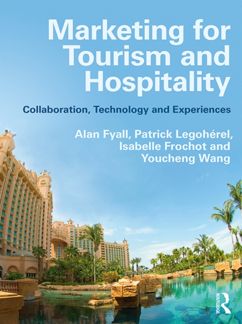 Marketing for Tourism and Hospitality : Collaboration, Technology and Experiences, PDF eBook