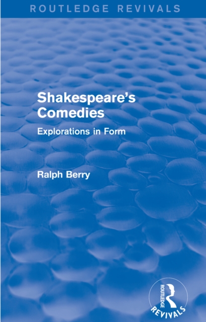 Shakespeare's Comedies : Explorations in Form, EPUB eBook