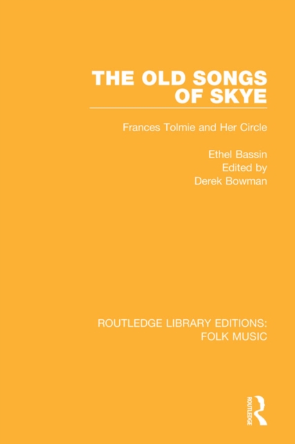The Old Songs of Skye : Frances Tolmie and Her Circle, EPUB eBook