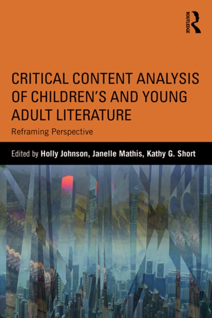 Critical Content Analysis of Children’s and Young Adult Literature : Reframing Perspective, EPUB eBook