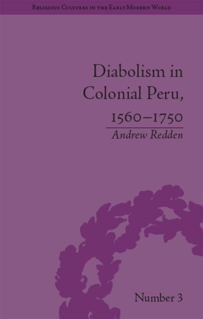 Diabolism in Colonial Peru, 1560-1750, PDF eBook