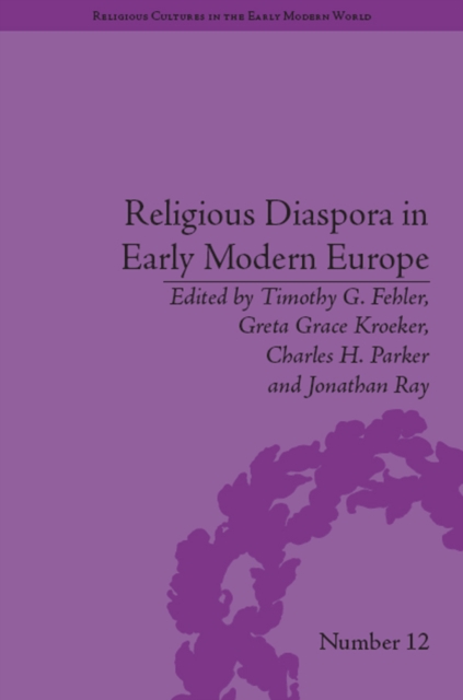 Religious Diaspora in Early Modern Europe : Strategies of Exile, EPUB eBook