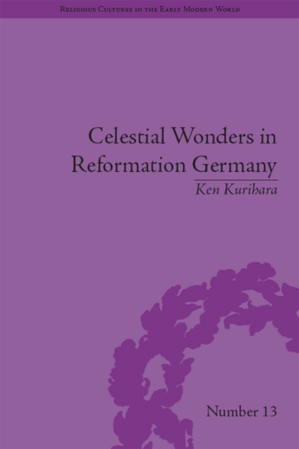 Celestial Wonders in Reformation Germany, PDF eBook