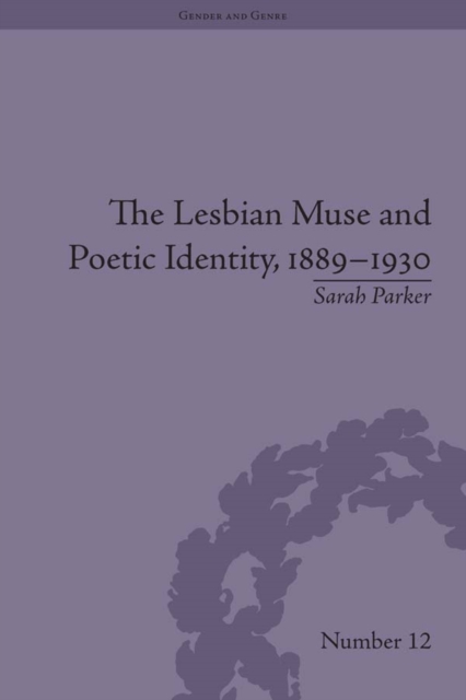 The Lesbian Muse and Poetic Identity, 1889-1930, PDF eBook