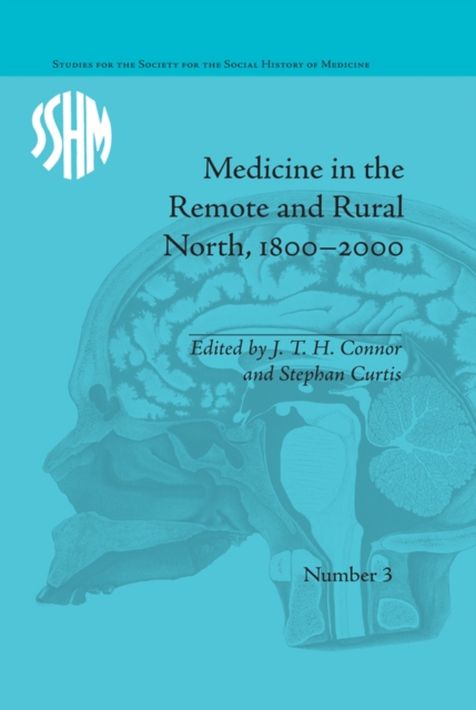 Medicine in the Remote and Rural North, 1800-2000, EPUB eBook