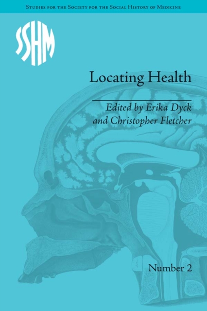 Locating Health : Historical and Anthropological Investigations of Place and Health, EPUB eBook