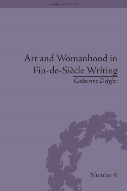 Art and Womanhood in Fin-de-Siecle Writing : The Fiction of Lucas Malet, 1880-1931, EPUB eBook