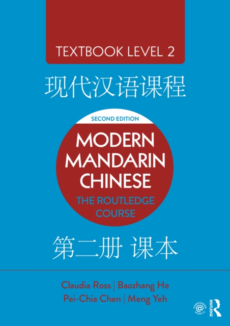 Modern Mandarin Chinese : The Routledge Course Textbook Level 2, PDF eBook
