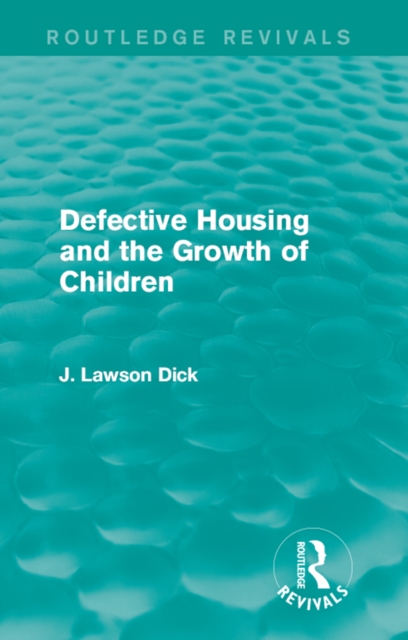 Defective Housing and the Growth of Children, EPUB eBook