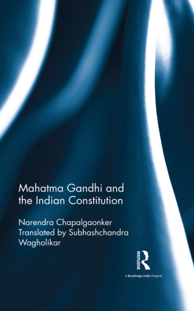 Mahatma Gandhi and the Indian Constitution, EPUB eBook