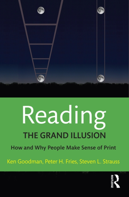 Reading- The Grand Illusion : How and Why People Make Sense of Print, PDF eBook