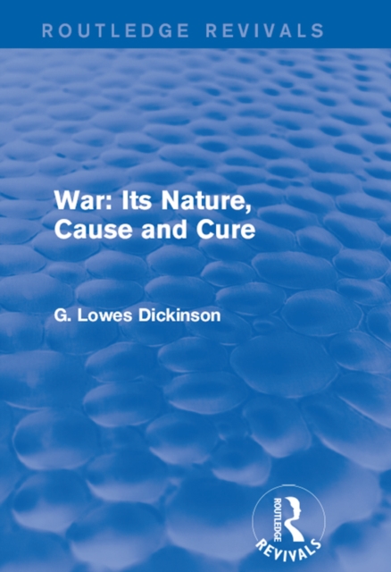 War: Its Nature, Cause and Cure, PDF eBook