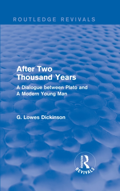 After Two Thousand Years : A Dialogue between Plato and A Modern Young Man, PDF eBook