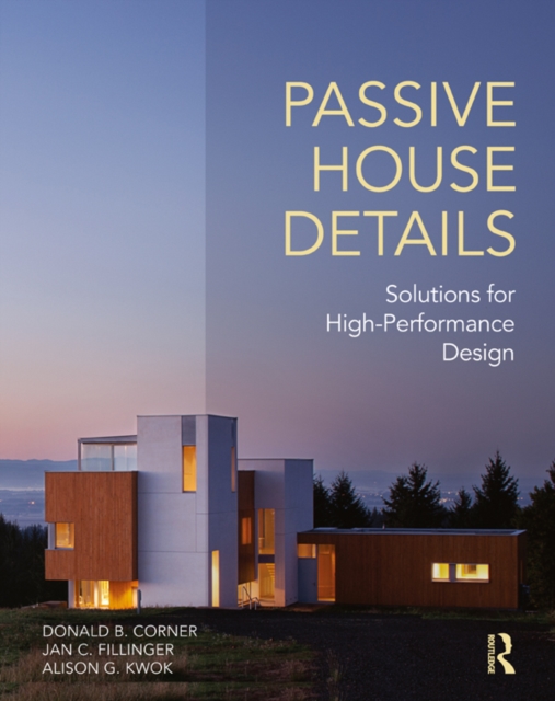 Passive House Details : Solutions for High-Performance Design, PDF eBook