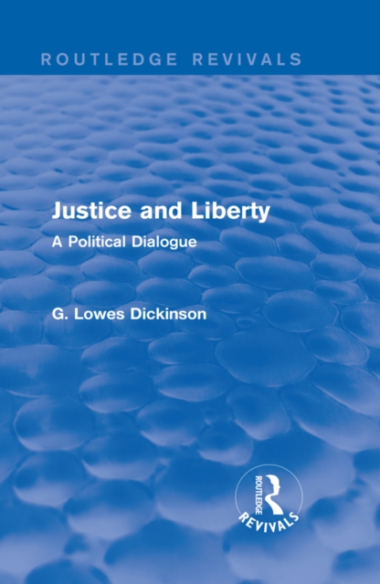 Justice and Liberty : A Political Dialogue, PDF eBook