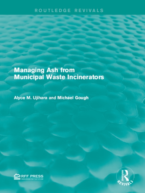 Managing Ash from Municipal Waste Incinerators, PDF eBook