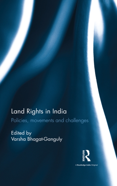 Land Rights in India : Policies, movements and challenges, PDF eBook