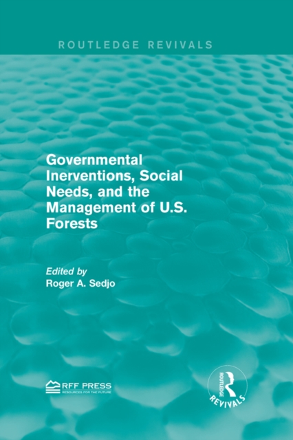 Governmental Inerventions, Social Needs, and the Management of U.S. Forests, EPUB eBook