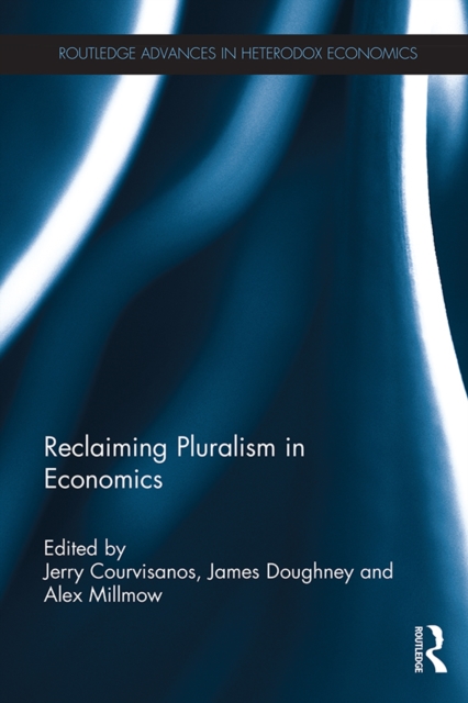 Reclaiming Pluralism in Economics, PDF eBook