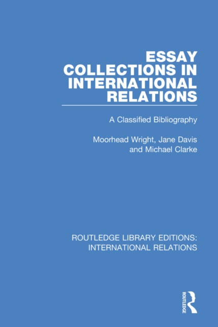 Essay Collections in International Relations : A Classified Bibliography, EPUB eBook