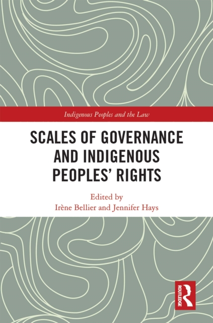 Scales of Governance and Indigenous Peoples' Rights, PDF eBook
