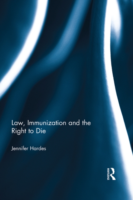 Law, Immunization and the Right to Die, EPUB eBook