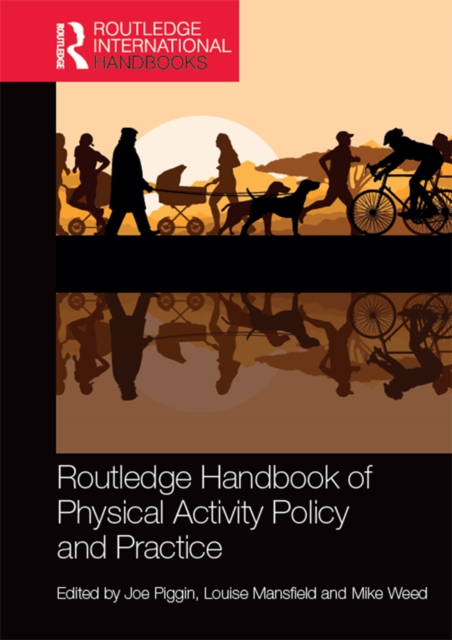 Routledge Handbook of Physical Activity Policy and Practice, EPUB eBook