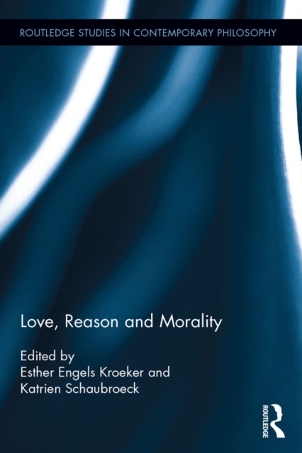 Love, Reason and Morality, PDF eBook