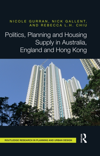Politics, Planning and Housing Supply in Australia, England and Hong Kong, PDF eBook