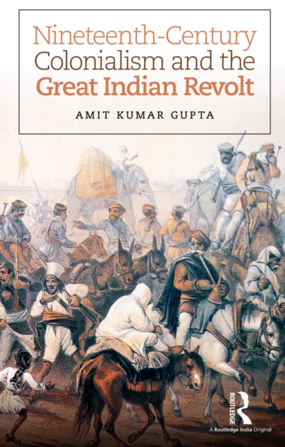 Nineteenth-Century Colonialism and the Great Indian Revolt, PDF eBook