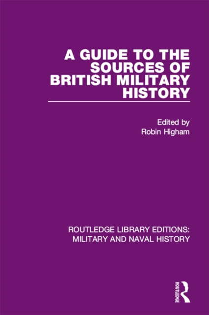 A Guide to the Sources of British Military History, EPUB eBook