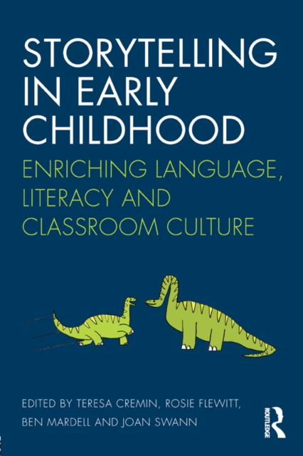 Storytelling in Early Childhood : Enriching language, literacy and classroom culture, EPUB eBook