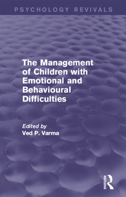 The Management of Children with Emotional and Behavioural Difficulties, PDF eBook
